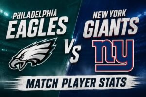 Philadelphia Eagles vs New York Giants Match Player Stats
