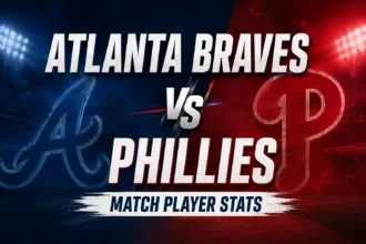 Atlanta Braves vs Phillies Match Player Stats