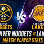 Denver Nuggets vs Lakers Match Player Stats