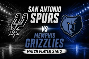 San Antonio Spurs vs Memphis Grizzlies Match Player Stats
